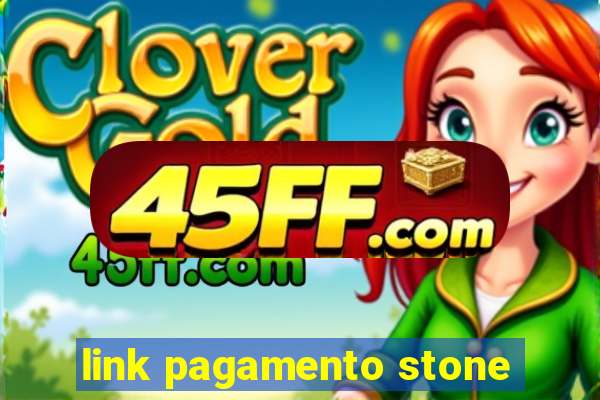 link pagamento stone